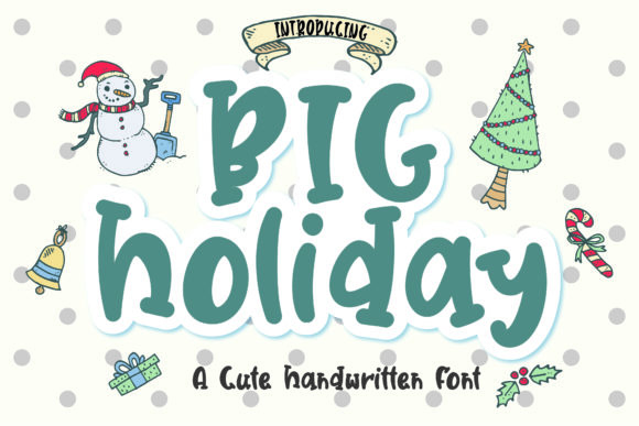 Big Holiday: A Playful Font for Creative Makers